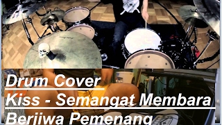 Drum Cover | Kiss  Bali - Semangat Membara Berjiwa Pemenang
