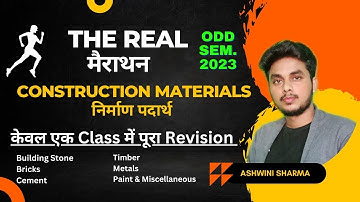 Construction Materials Full Revision (The Real मैराथन ) by Ashwini Sharma