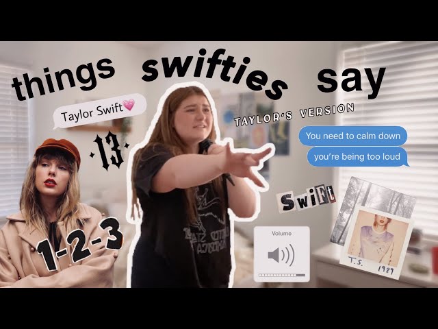 things Taylor Swift fans say… 