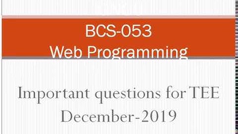 IGNOU BCS-053(Web programming) Guess Questions TEE-2019