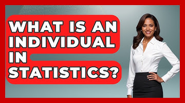 What Is An Individual In Statistics? - The Friendly Statistician