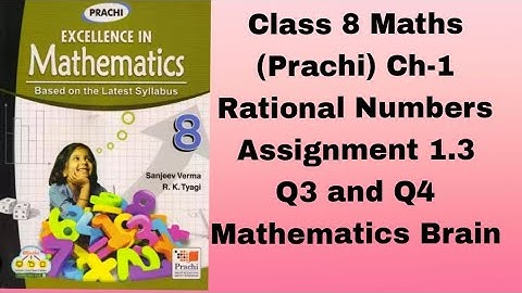 Class 8 Maths (Prachi) Ch-1/ Rational Numbers/ Assignment 1.3 /Q3 and Q4 /Mathematics Brain/