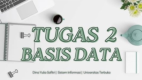 TUGAS 2 BASIS DATA | SISTEM INFORMASI | UNIVERSITAS TERBUKA