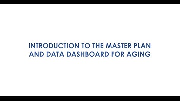 Introduction to the Master Plan for Aging and Data Dashboard for Aging