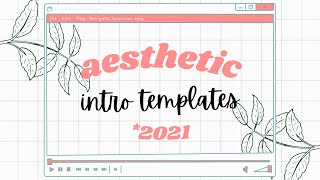 Aesthetic Intro Templates 2021 *no text* | Part 2 | Simple World ❤