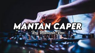 TERBARU❗❗_MANTAN CAPER X JOMBLO BERKUALITAS_(Roy Mamonto Rmx) New Rmx🔥