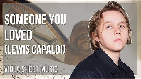 Viola Sheet Music: How to play Someone You Loved by Lewis Capaldi