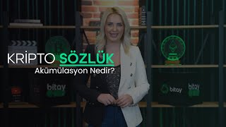 Akümülasyon Nedir? I Bitay Kripto Sözlük