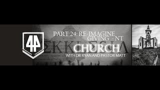 THE CHURCH SERIES PART 24 Reimagining Giving Part 2: New Testament Expedition 44 -Doc Ryan by expedition44 46,351 views 6 months ago 1 hour, 25 minutes