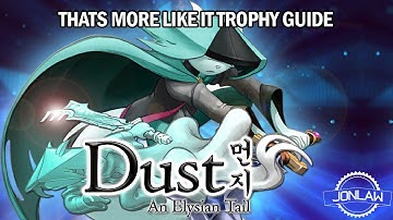 Dust An Elysian Tail "THATS MORE LIKE IT" Trophy Achievement Guide PS4