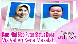 Daus Mini Siap Putus Status Duda!! Via Vallen Kena Masalah??! – SELEB ON NEWS mp3 Daus Mini Siap Putus Status Duda!! Via Vallen Kena Masalah??! – SELEB ON NEWS mp3
