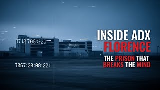 Life Inside ADX Florence: America’s Most Dangerous Prison EXPOSED | The  Truth of Supermax Isolation