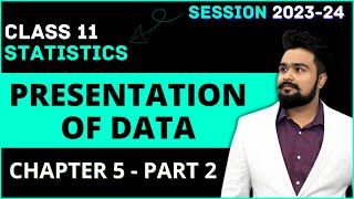 Presentation of Data class 11 | Statistics chapter 5 Part 2