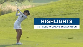 Third Round Highlights | Hero Women's Indian Open
