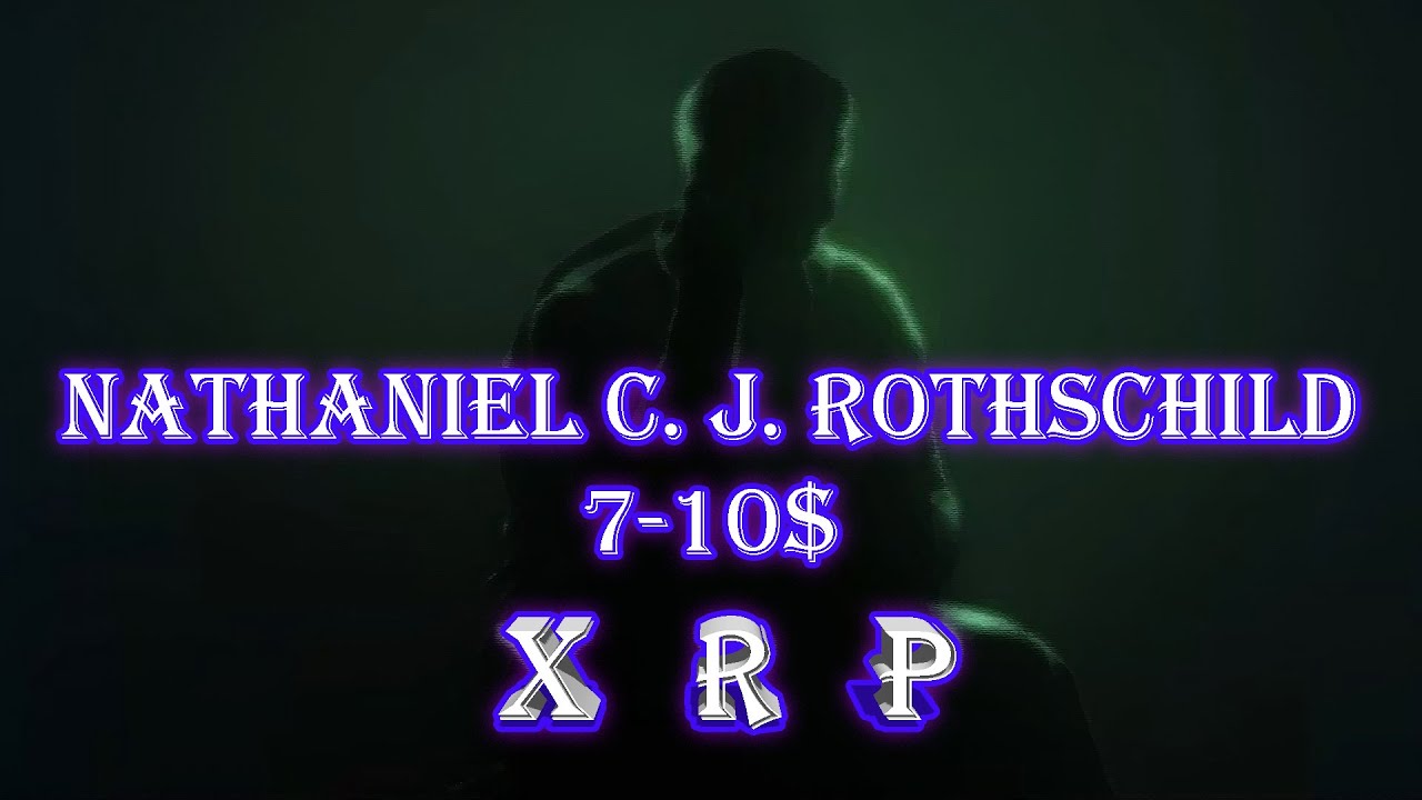 RIPPLE XRP 710 N.C.J. ROTHSCHILD ДАЕТ СВОЙ ПРОГНОЗ НА БЛИЖАЙШИЙ РОСТ