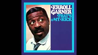 Erroll Garner - That's My Kick (full album)