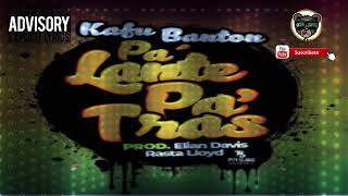 Video thumbnail of "Kafu Banton -  Pa Lante Pa Atras Oficial MUSIC #2K19"