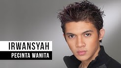 IRWANSYAH - Pecinta Wanita (Official Music Video)  - Durasi: 4:13. 