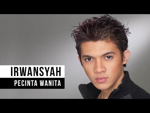 IRWANSYAH - Pecinta Wanita (Official Music Video) class=