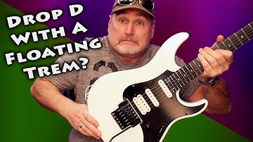 Drop D Tuning With A Floating Trem?