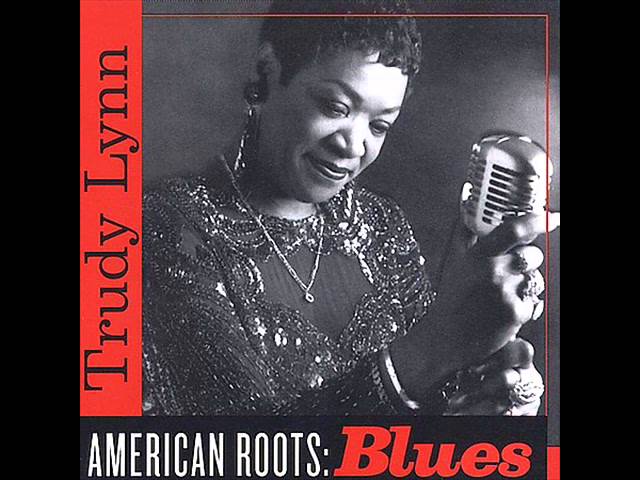 Trudy Lynn - I Sing The Blues