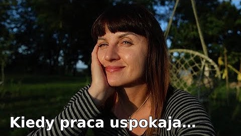 Kiedy praca daje spokój...Syrop z mięty i porządki w piwnicy