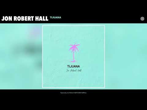 Jon Robert Hall - Tijuana (Audio)