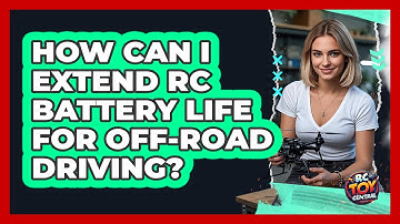 How Can I Extend RC Battery Life For Off-road Driving? - RC Toy Central