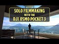 Solo filmmaking with the dji osmo pocket 3