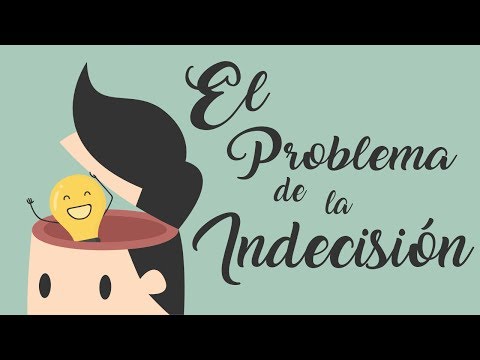 No sé cómo ni con qué pretexto: Descubre cómo superar la indecisión