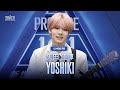 1 MIN PR YOSHIKI 矢田 佳暉 PRODUCE101 JAPAN 新世界