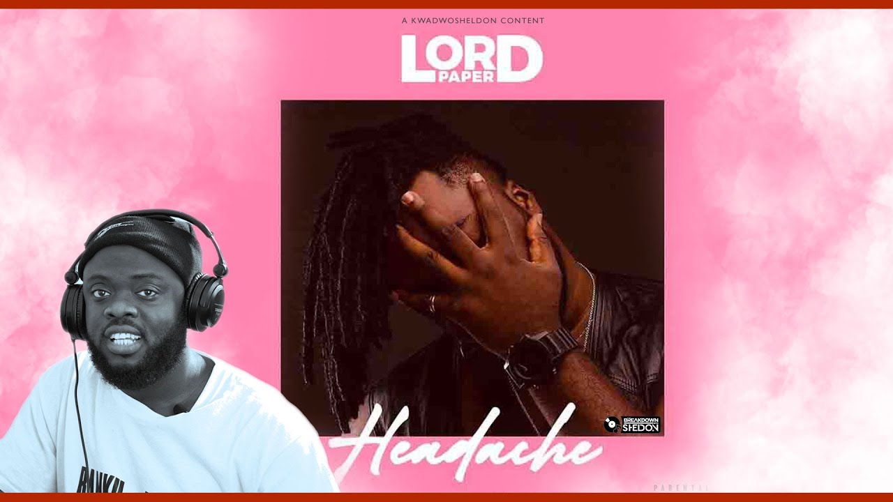 The Breakdown : Lord Paper | Headache - YouTube
