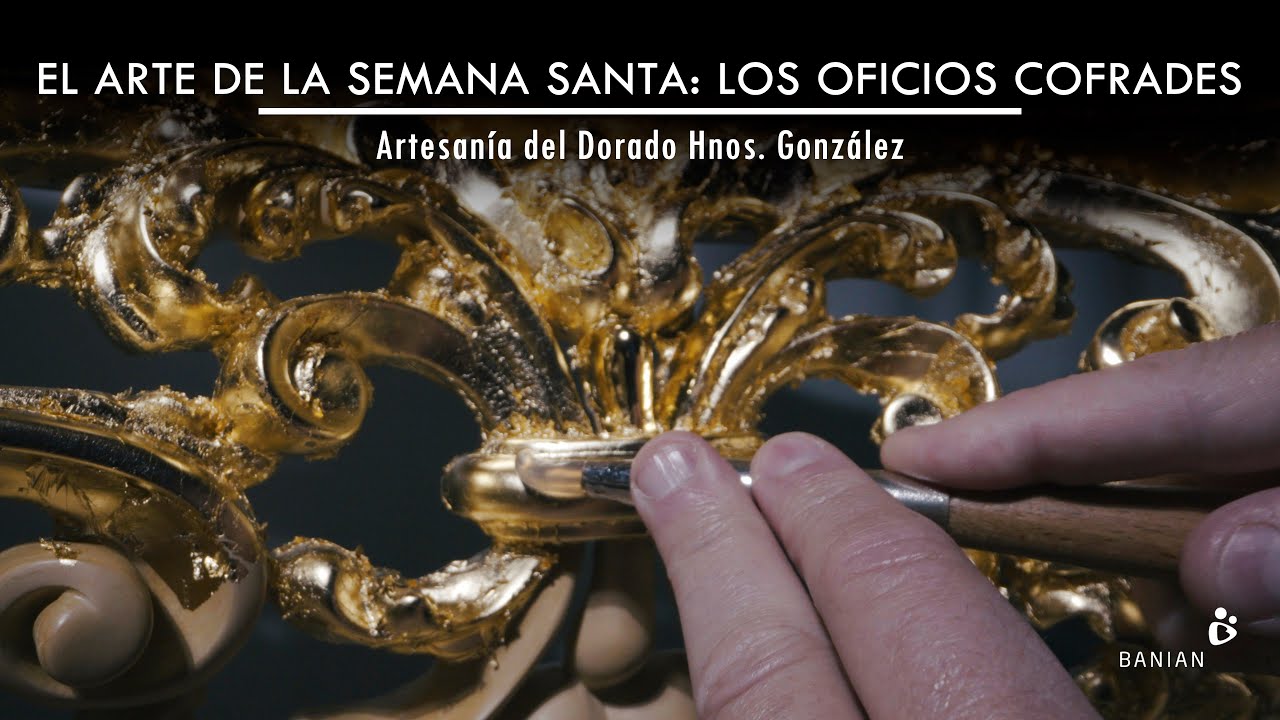 Dorador Hnos. González | El Arte de la Semana Santa: los Oficios Cofrades | 4K | Semana Santa 2021