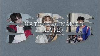 HATE (feat. NAMED LATE)(Prod. RARE) lyrics