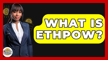 What Is ETHPOW? - CryptoBasics360.com