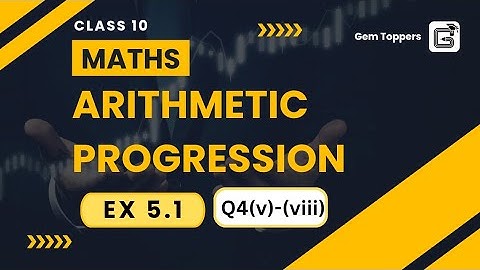 Which of  the  following  are  APs ?  If  they  form  an  AP,  | AP | Ex-5.1 | Q4 (v)-(viii)