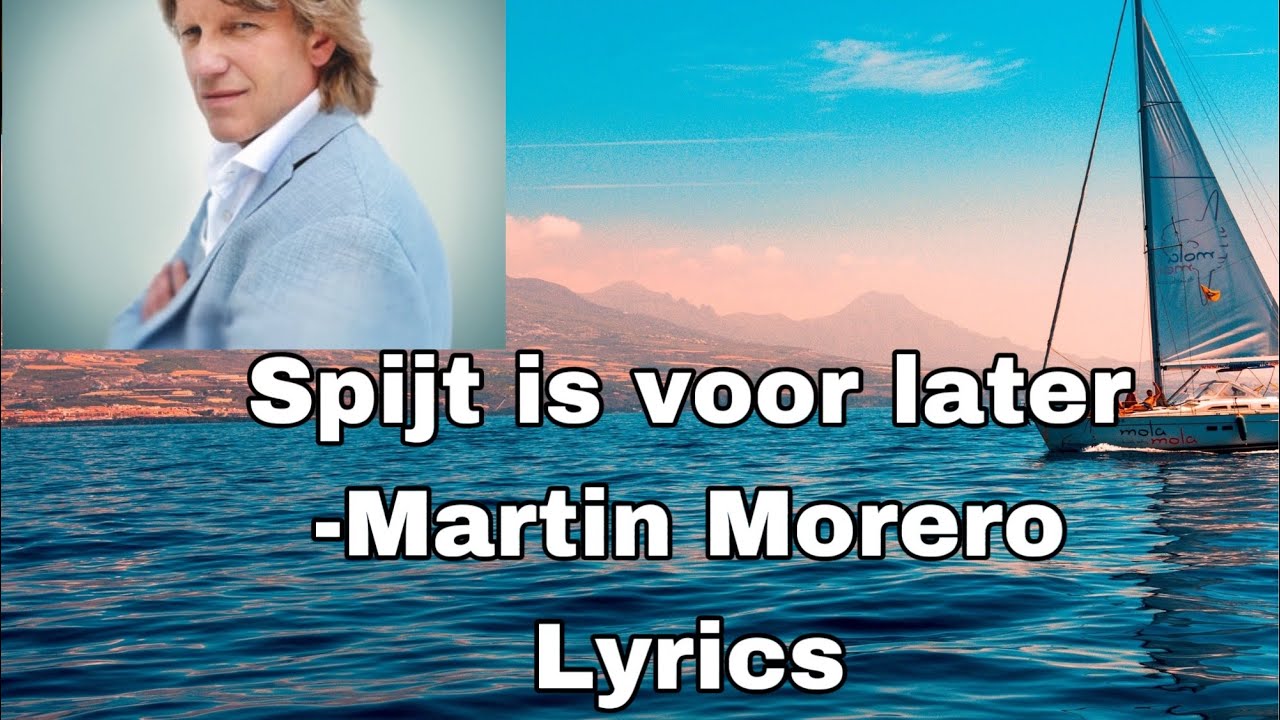 Lyrics Spijt is voor later - Martin Morero - YouTube