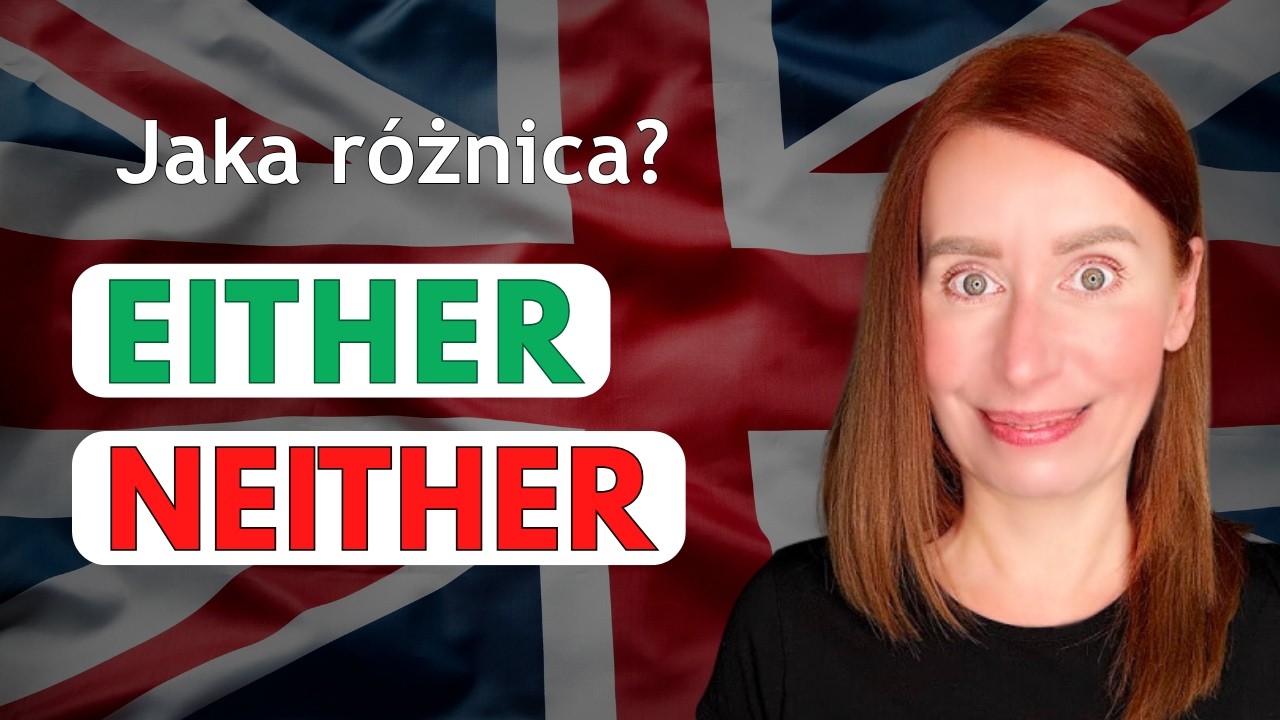 Either, Neither, Both - Jak ich poprawnie używać?