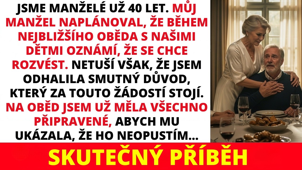 PO 40 LETECH MANŽELSTVÍ MŮJ MANŽEL PLÁNOVAL ROZVOD. OBJALA JSEM HO…