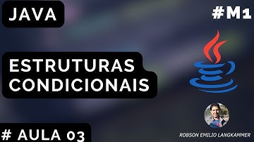 Formação Java |  Modulo 1 #Aula03 Estruturas Condicionais ☕ como fazer If e switch case