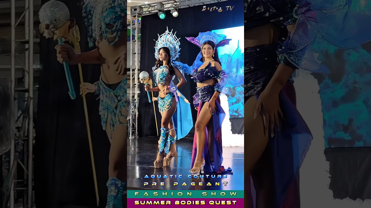 Gorgeous Babes in AQUATIC COUTURE Outfit Summer Bodies Quest 2025 Fashion Show