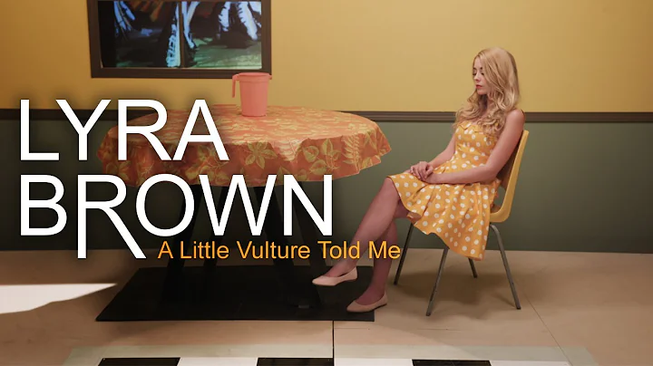 Lyra Brown - A Little Vulture Told Me