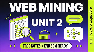 Web Content Mining Unit 2 ONE SHOT |  Free Notes | Algorithmic Web IPU