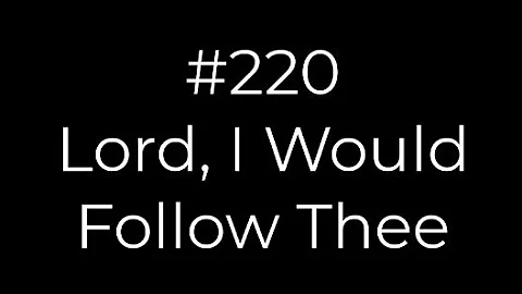 220 Lord, I Would Follow Thee | Conducting tutorial