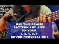 Use this praise pattern and riff on your 1, 5, 4, 5, 1 chord progressions