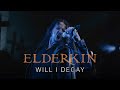 Will i decay  elderkin music