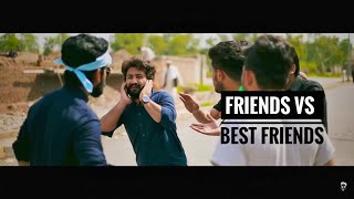 Friends Vs Best Friends | Our Vines & Rakx Production