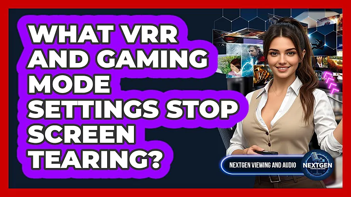 What VRR And Gaming Mode Settings Stop Screen Tearing? - NextGen Viewing and Audio