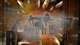 Cadio - Rapid It Up (Official Audio)  Siemaa Prod x Streetz Boss Ent.