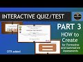 HOW to Create an Interactive Quiz/Test -PART 3